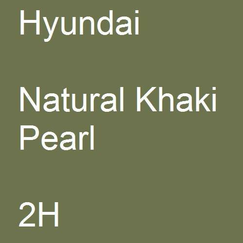 Hyundai, Natural Khaki Pearl, 2H.